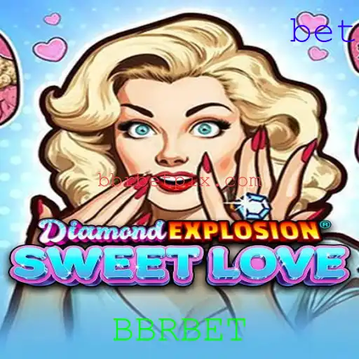 DiamondExplosionSweetLove: O Novo Fenômeno do Entretenimento Online com BBRBET
